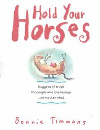 Hold Your Horses by Bonnie Timmons (2003, Paperback)