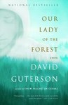 Our Lady of the Forest by David Guterson (2004, Paperback, Reprint)