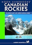 Moon Handbooks Canadian Rockies by Andrew Hempstead (2005, Paperback)