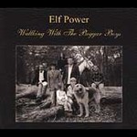 Walking With the Beggar Boys [Digipak] by Elf Power (CD, Jan-2007, Orange Twin)