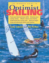Winner's Guide to Optimist Sailing by Gary Jobson, Jay Kehoe (2004, Paperback)