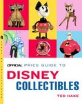 Official Price Guide To Disney Collectibles by Ted Hake (2005, Paperback)
