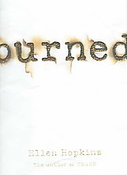 Burned by Ellen Hopkins, Sammy Yuen (2006, Hardcover)