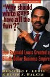Why Should White Guys Have All the Fun by Reginald F. Lewis (1996, Paperback)