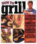 How to Grill by Steven Raichlen