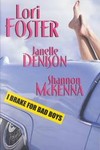 I Brake for Bad Boys by Janelle Denison, Shannon McKenna (2002, Paperback)