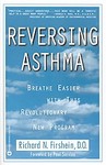 Reversing Asthma by Richard N. Firshein (1998, Paperback)