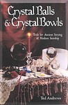 Crystal Balls & Crystal Bowls by Ted Andrews (1995, Paperback)