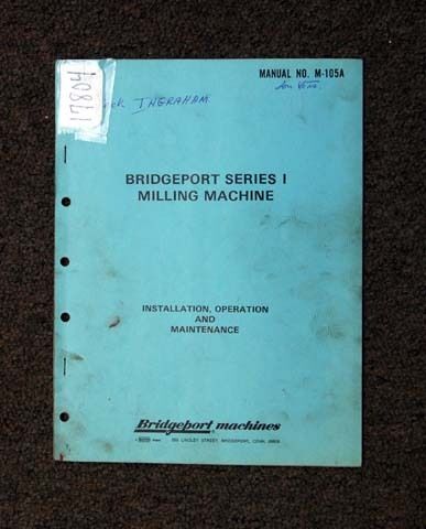 Bridgeport Operators Manual Series I Milling Machine  