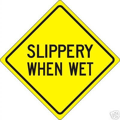 REAL SLIPPERY WHEN WET STREET TRAFFIC SIGN  