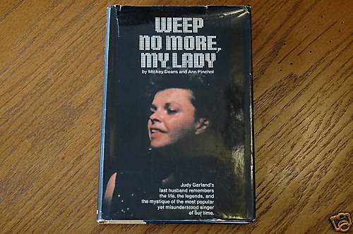 Weep No More Judy Garland Biography HB DJ 1st 1972  