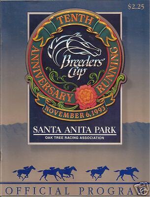 BREEDERS CUP 11/06/93 SANTA ANITA PARK 10TH ANNIVERSAY  