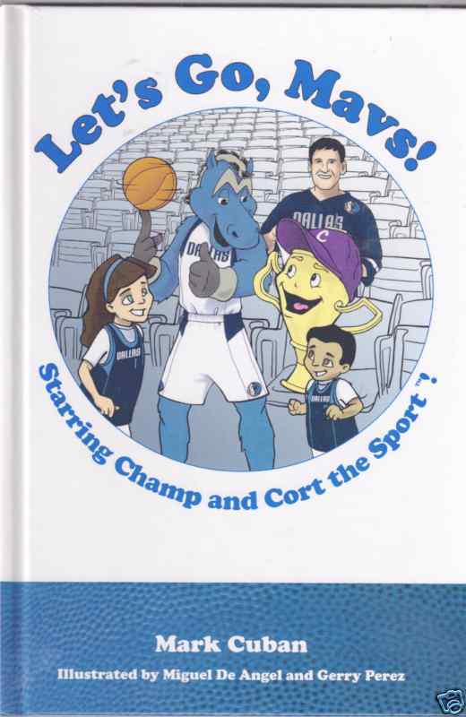 Lets Go, Mavs by Mark Cuban (Dallas Mavericks) 2007 New 9781932888720 